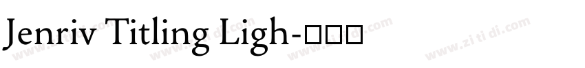 Jenriv Titling Ligh字体转换